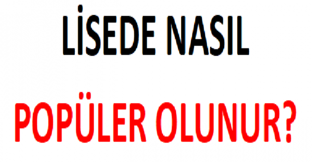 Lisede Nasıl Havalı Olunur?