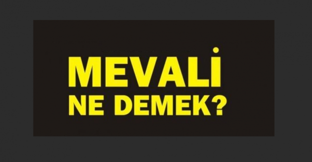 Mevali Ne Demek?