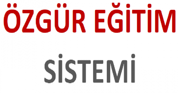 ÖZGÜR EĞİTİM SİSTEMİ