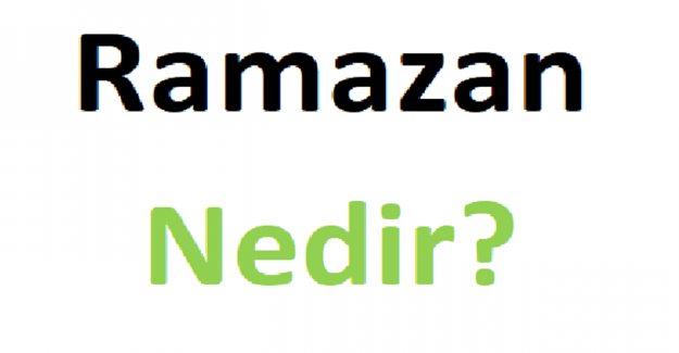 Ramazan Nedir?