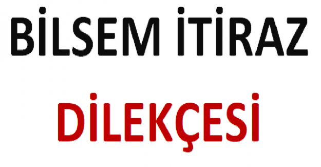 BİLSEM İtiraz Dilekçesi