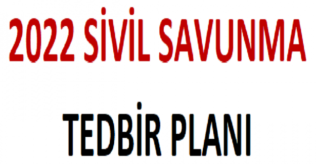 2022 Sivil Savunma Tedbir Planı