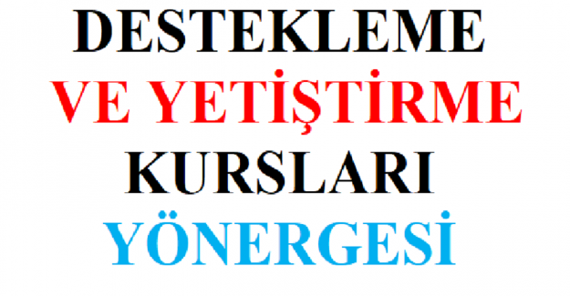 Destekleme ve Yetiştirme Kursları Yönergesi