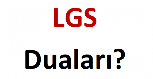LGS Duaları?
