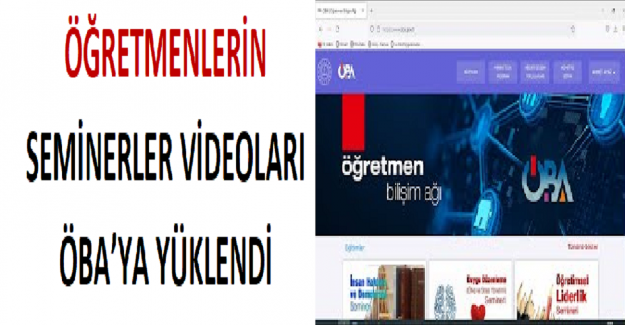 Öğretmenlerin ÖBA Seminer Videoları Yüklendi