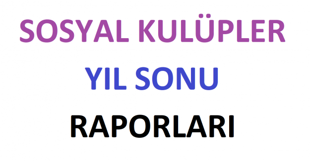 Sosyal Kulüp ve Etkinlikler Yıl Sonu Raporları 2022