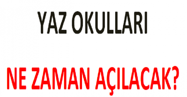 Yaz Okulları Ne Zaman Açılacak?