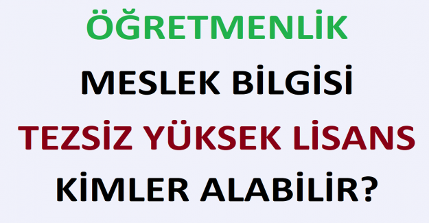 Öğretmenlik Meslek Bilgisi Tezsiz Yüksek Lisans Kimler Alabilir?