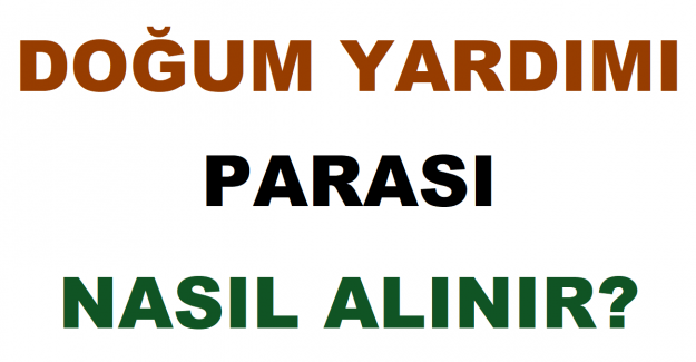 Doğum Yardımı Parası Nasıl Alınır?