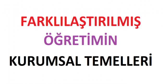 Farklılaştırılmış Öğretimin Kurumsal Temelleri