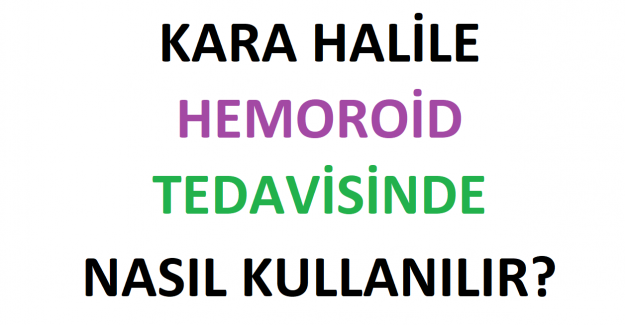 Kara Halile ile Hemoroid Tedavisi