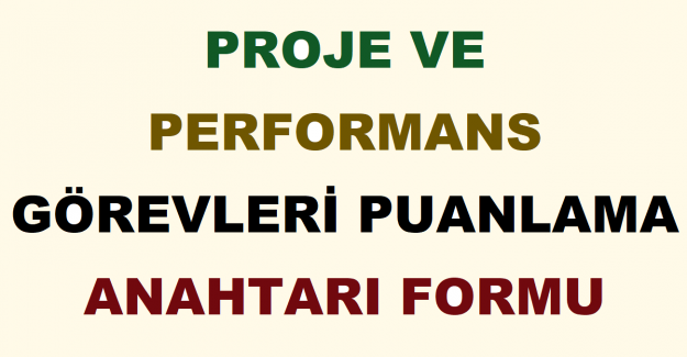 Proje ve Performans Görevleri Puanlama Anahtarı Formu