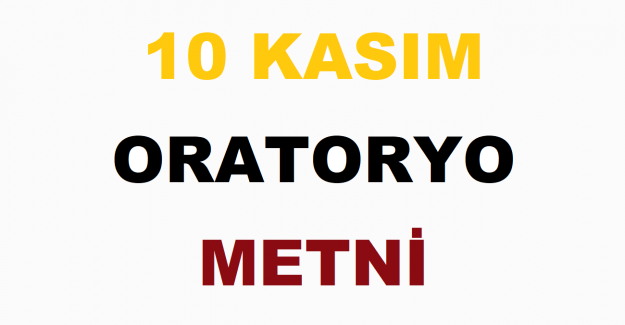 10 Kasım Oratoryo Metni