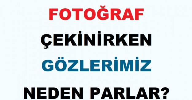 Fotoğraf Çekinirken Gözlerimiz Neden Parlar?