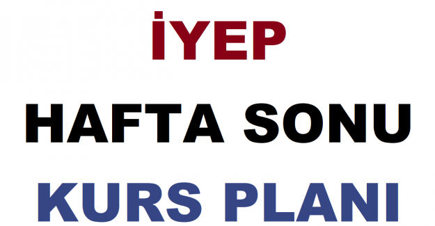 İYEP Hafta Sonu Kurs Planı