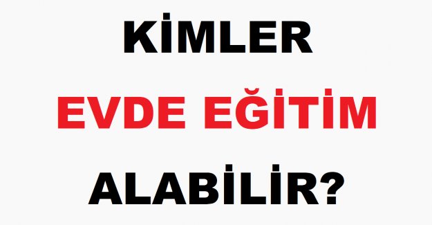 Kimler Evde Eğitim Alabilir?