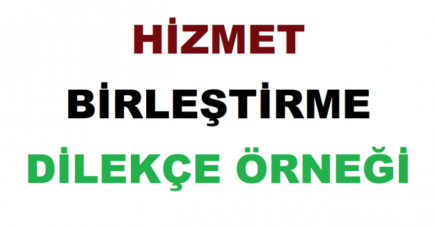 MEB Hizmet Birleştirme Dilekçe Örneği