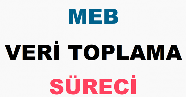 MEB Veri Toplama Süreci