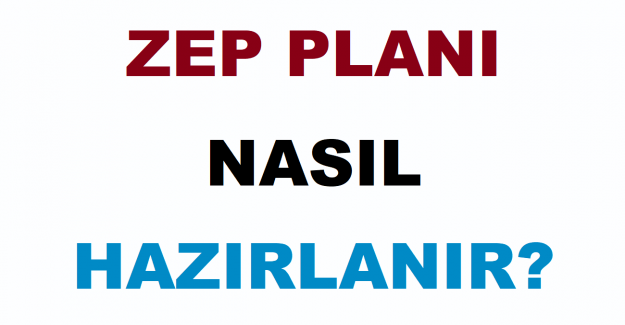 ZEP Planı Nasıl Hazırlanır?