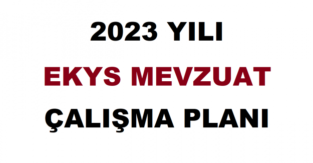 2023 Yılı EKYS Mevzuat Çalışma Planı