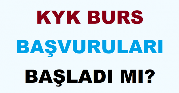 KYK Burs Başvuruları Başladı mı?