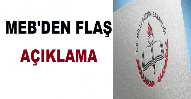 MEB'den Flaş Açıklama