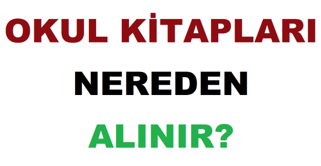 Okul Kitapları Nereden Alınır?