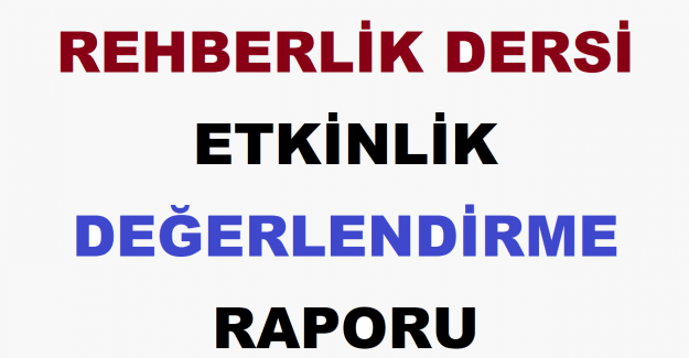 Rehberlik Dersi Etkinlik Değerlendirme Raporu
