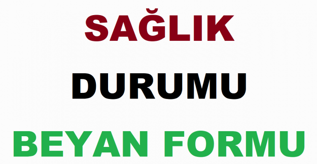 Sağlık Durumu Beyan Formu