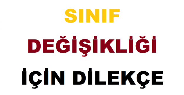 Sınıf Değişikliği İçin Dilekçe