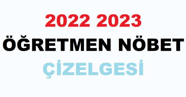 2022 2023 Öğretmen Nöbet Çizelgesi