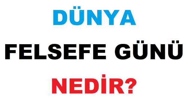 Dünya Felsefe Günü Nedir?