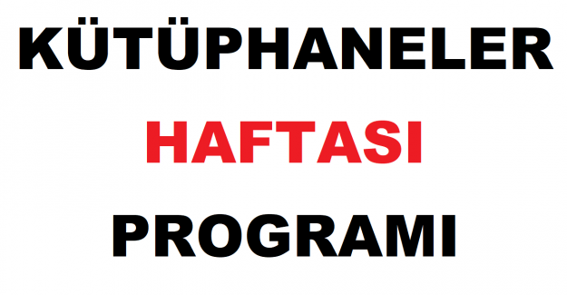 Kütüphaneler Haftası Programı