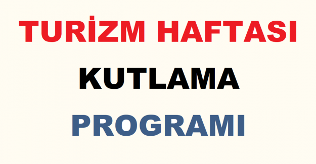 Turizm Haftası Kutlama Programı