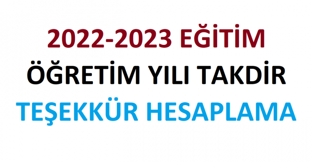 2022-2023 Eğitim Öğretim Yılı Takdir Teşekkür Hesaplama