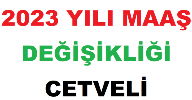 2023 Yılı Maaş Değişikliği Cetveli