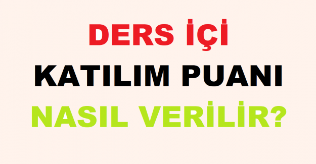 Ders İçi Katılım Puanı Nasıl Verilir?