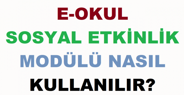 E-Okul Sosyal Etkinlik Modülü Nasıl Kullanılır?