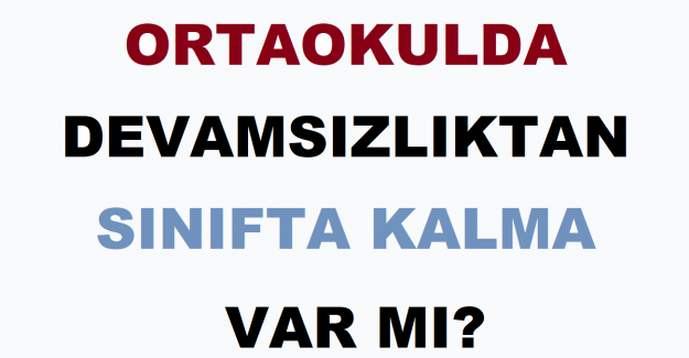 Ortaokulda Devamsızlıktan Sınıfta Kalma Var mı?