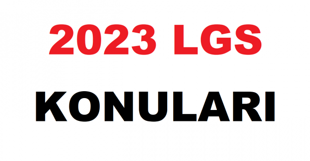 2023 LGS Konuları