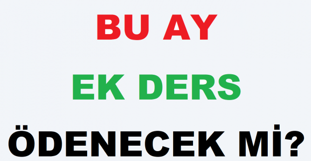 Bu Ay Ek Ders Ödenecek mi?