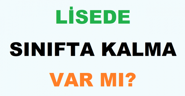 Liselerde Sınıfta Kalma Var mı?