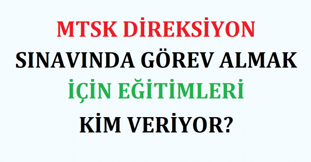 MTSK Direksiyon Sınavında Görev Almak İçin Eğitimleri Kim Veriyor?