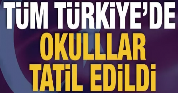 Son Dakika: Tüm Türkiye'de Okulların Tatil Süresi Uzatıldı