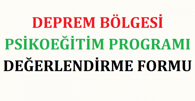 Deprem Bölgesi Psikoeğitim Programı Değerlendirme Formu