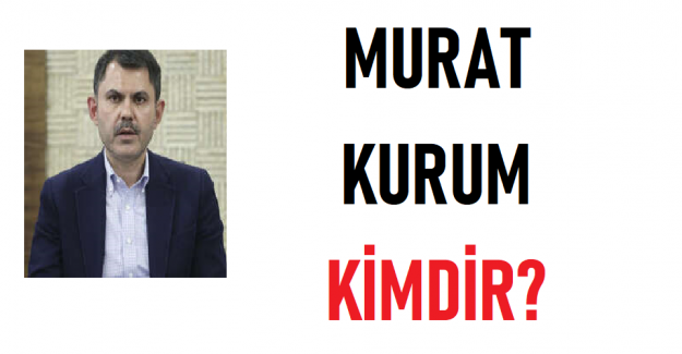 Murat Kurum Kimdir, Nereli, Boyu ve Kilosu