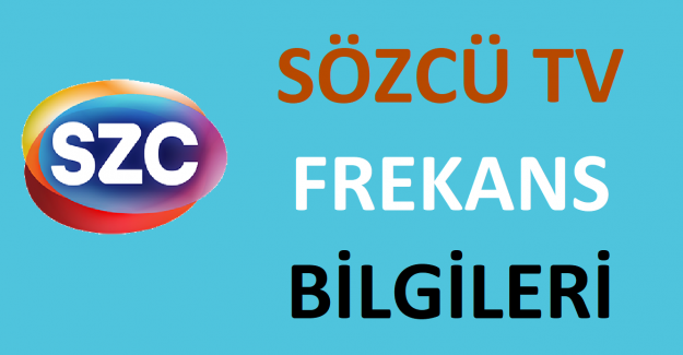 Sözcü TV Frekans Bilgileri