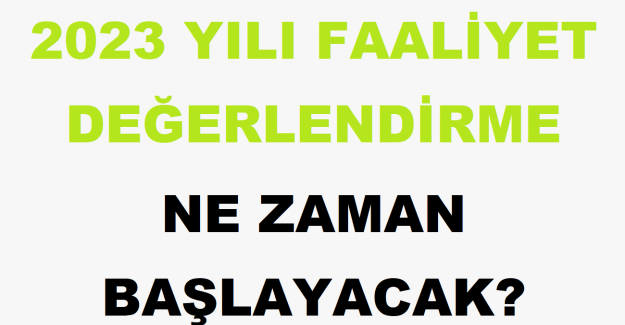 2023 Yılı Faaliyet Değerlendirme Ne Zaman Başlayacak?