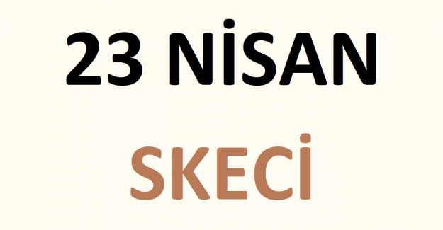 23 Nisan Skeci