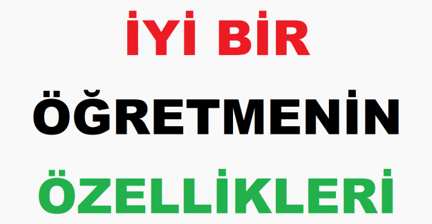 İyi Bir Öğretmenin Özellikleri